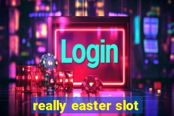 really easter slot