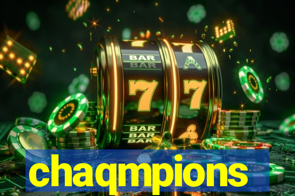 chaqmpions