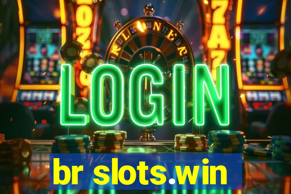 br slots.win