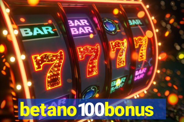 betano100bonus