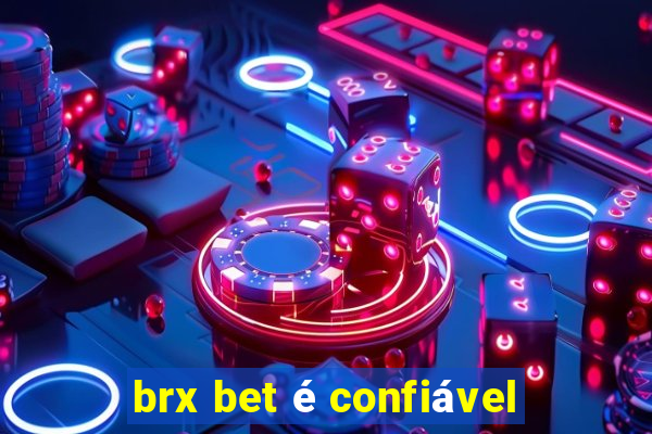 brx bet é confiável