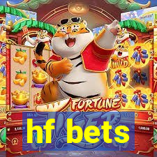 hf bets