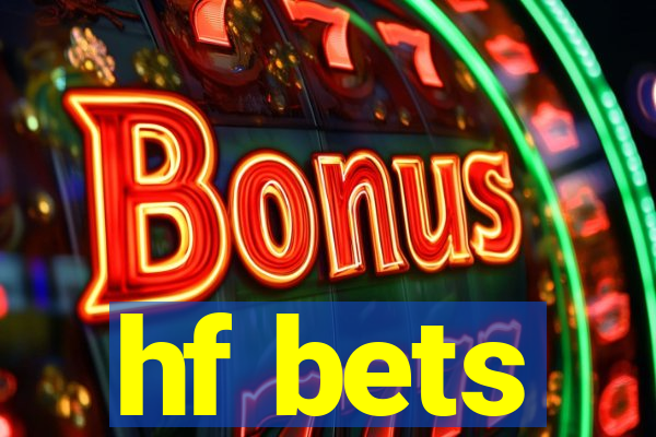 hf bets