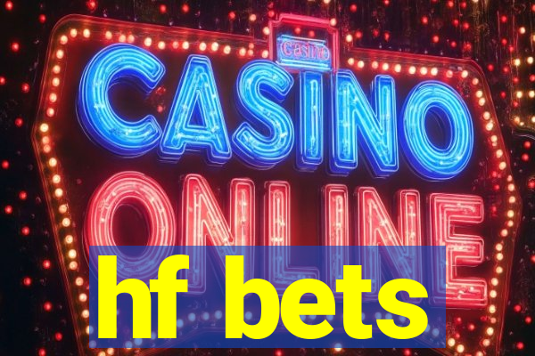 hf bets