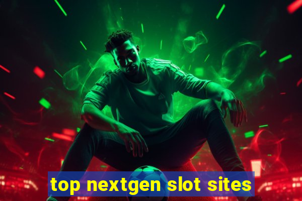 top nextgen slot sites