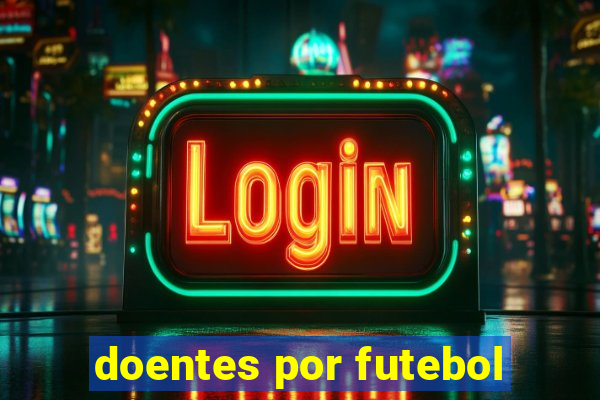 doentes por futebol