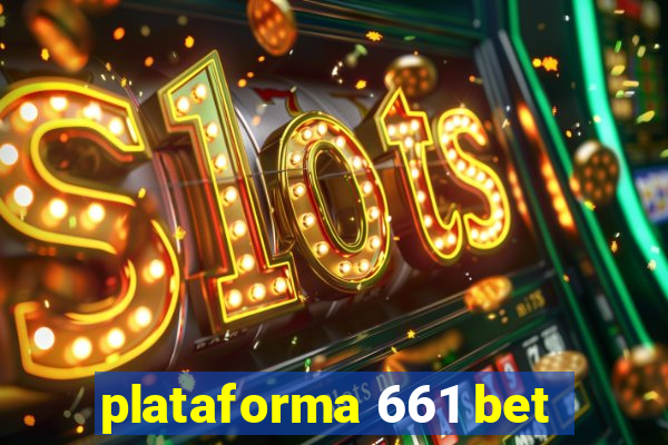 plataforma 661 bet