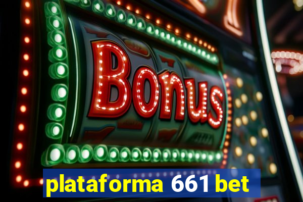 plataforma 661 bet