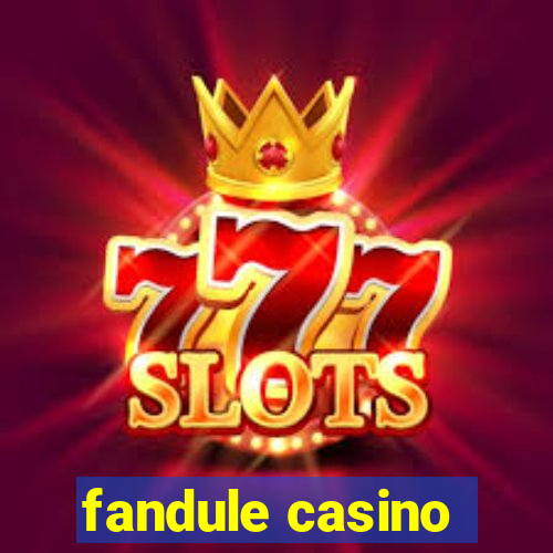 fandule casino