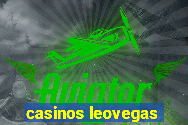 casinos leovegas