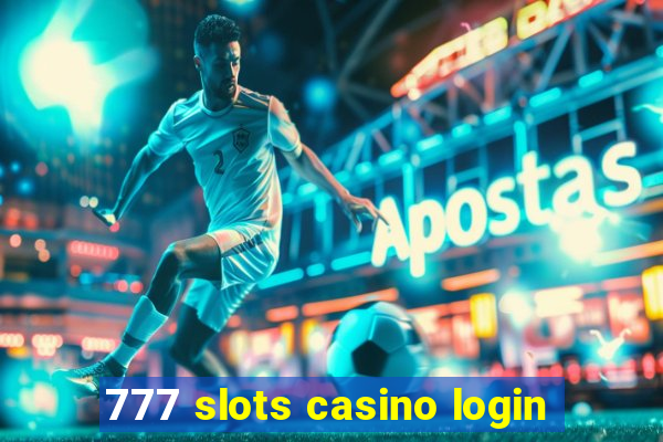 777 slots casino login