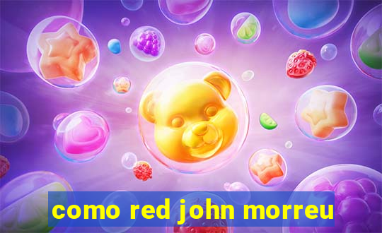 como red john morreu