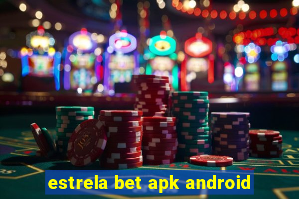 estrela bet apk android