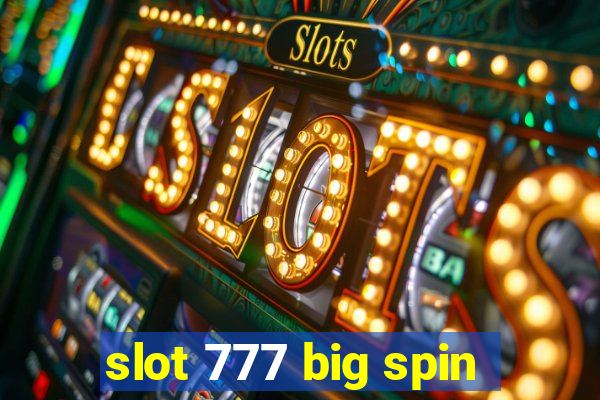 slot 777 big spin