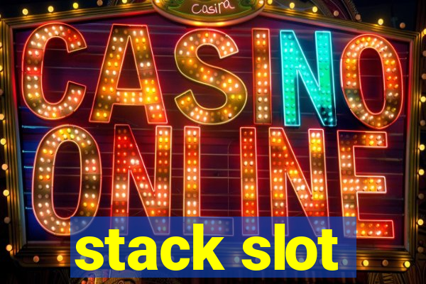 stack slot