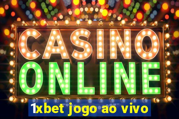 1xbet jogo ao vivo