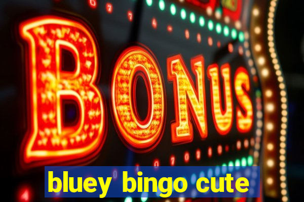 bluey bingo cute