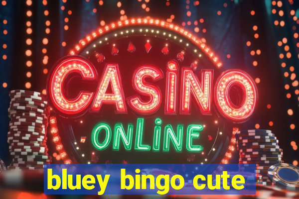 bluey bingo cute