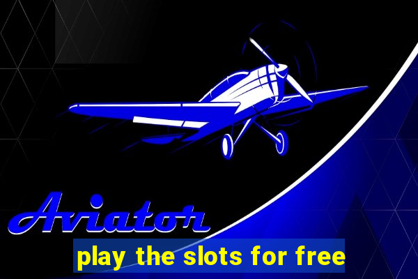 play the slots for free