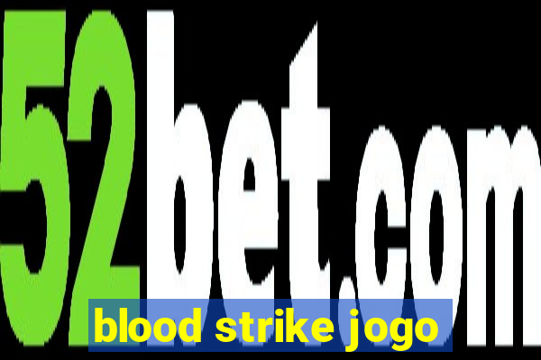 blood strike jogo