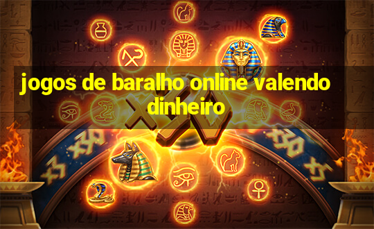 jogos de baralho online valendo dinheiro