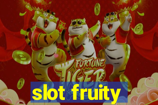 slot fruity