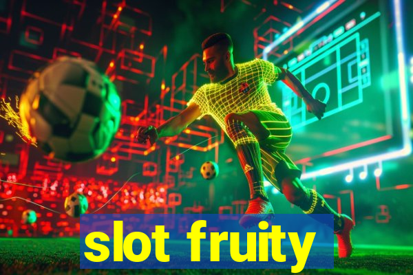 slot fruity