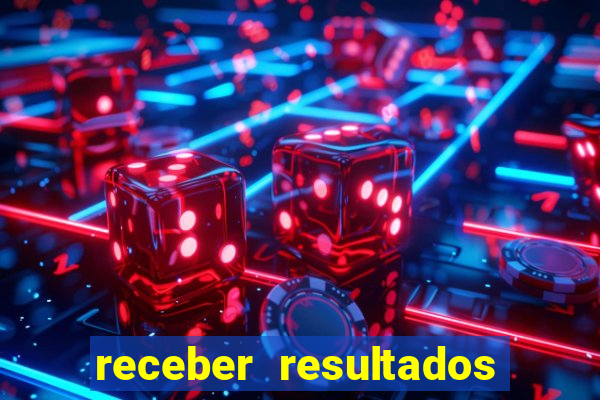 receber resultados de jogos no celular