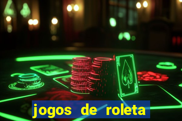 jogos de roleta que ganha dinheiro