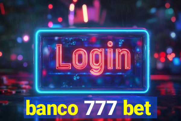 banco 777 bet