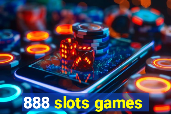 888 slots games