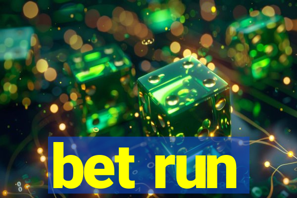 bet run