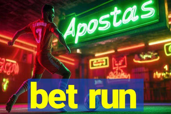 bet run