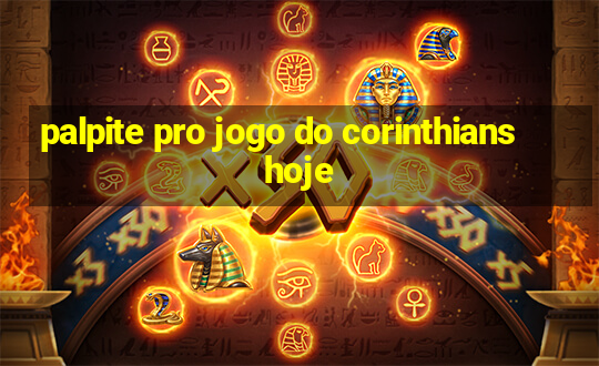 palpite pro jogo do corinthians hoje