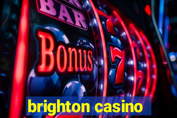 brighton casino