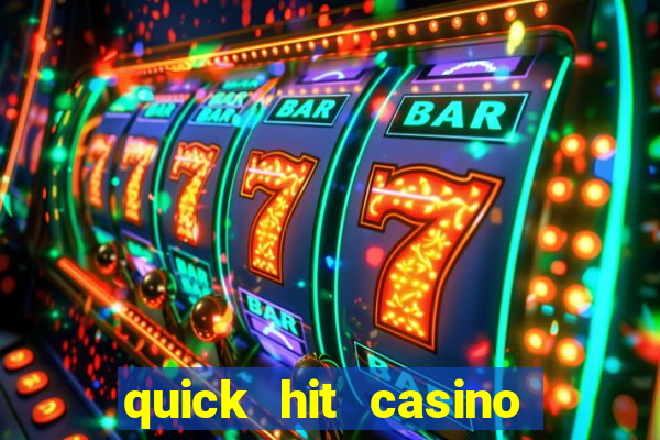 quick hit casino slots games