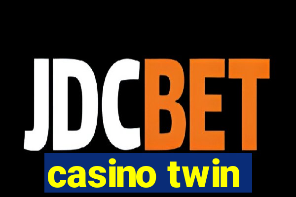 casino twin