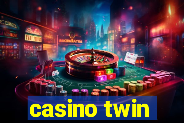 casino twin