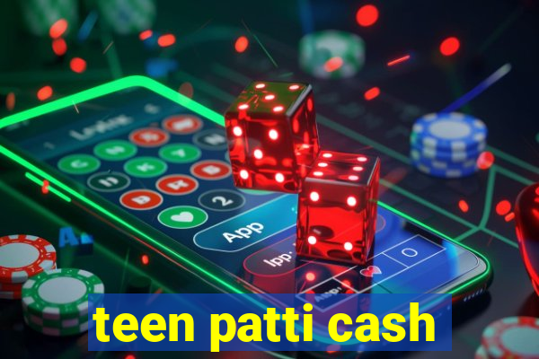 teen patti cash