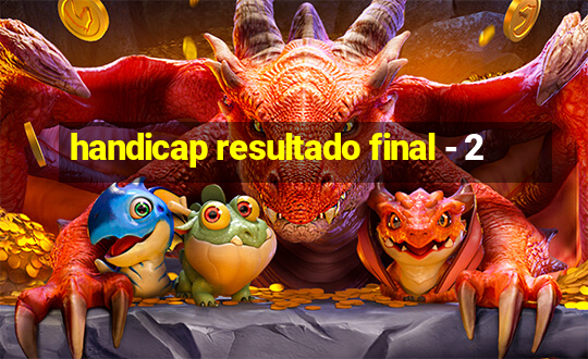 handicap resultado final - 2