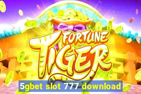 5gbet slot 777 download