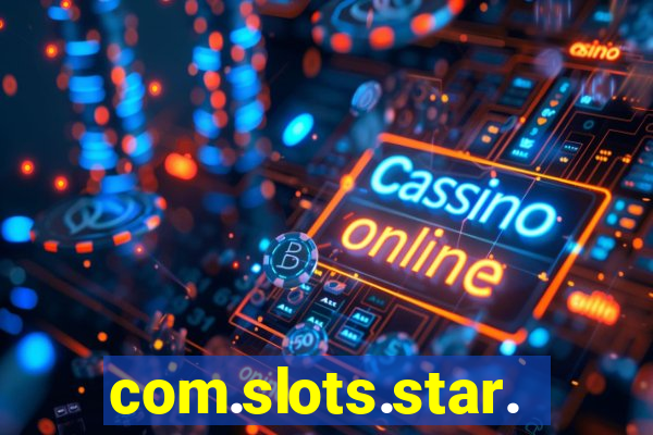 com.slots.star.game