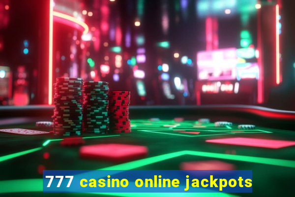 777 casino online jackpots