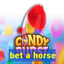 bet a horse