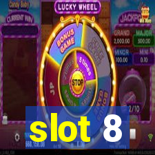 slot 8