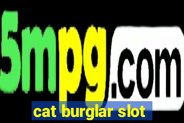 cat burglar slot