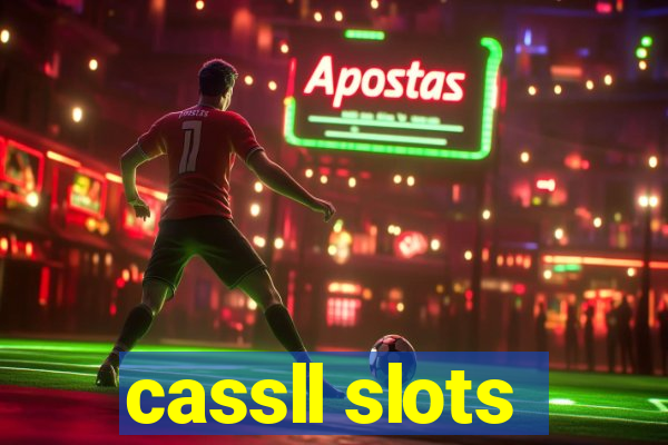 cassll slots