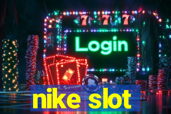 nike slot