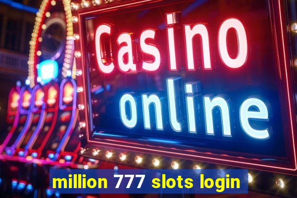 million 777 slots login