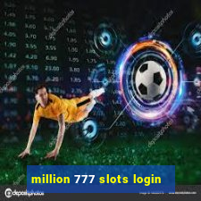 million 777 slots login